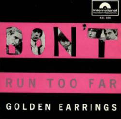 Golden Earring : Don't Run Too Far